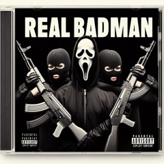 REAL BADMAN THE MIXTAPE