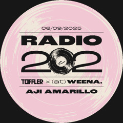 RADIO 202 | Toffler x (at)Weena | Aji Amarillo