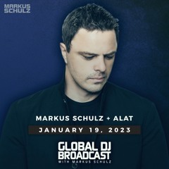 Markus Schulz - Global DJ Broadcast Jan 19 2023 (Essentials + ALAT guestmix + Vocal Trance Focus)
