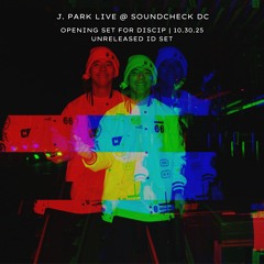 J. Park Live @Soundcheck DC - Opening Set for Discip - 10.30.25