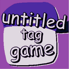 untitled tag game!😼