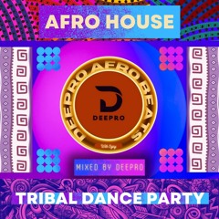 DEEPRO - AFRO TRIBAL DANCE BEATS - 2025