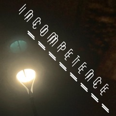 Incompetence