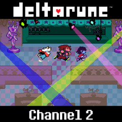 Deltarune UST - Channel 2