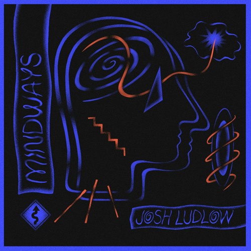 PREMIERE : Josh Ludlow - MindwayS