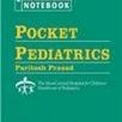 [PDF READ ONLINE] 🌟 Pocket Pediatrics: The Massachusetts General Hospital for Children Handboo