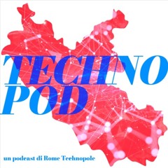 TECHNOPOD | Dentro il Rome Technopole