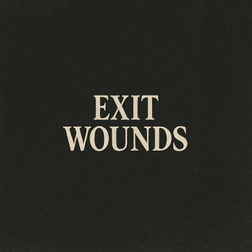 Exit Wounds
