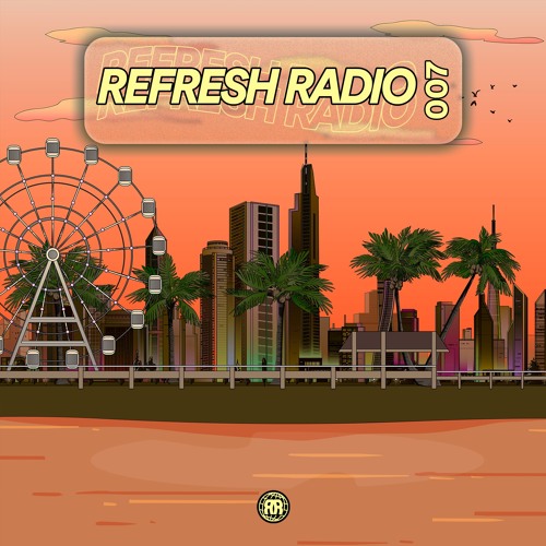 Refresh Radio Episode 007 w/ KARI'M