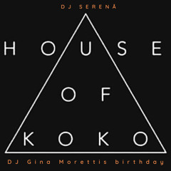 Gina Moretti Birthday Party - DJ SERENA Warm up set House of Koko Leeds