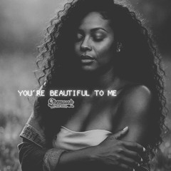 You're Beautiful to Me