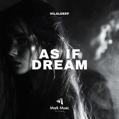 HilalDeep - As If Dream