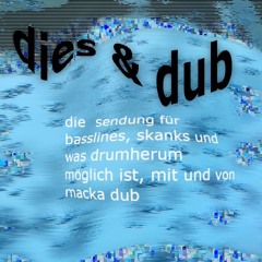 Dies & Dub (Radioshow)