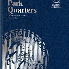 PDF_ Whitman Nat Park Blue Folder Vol 1 2010-2015 (Official Whitman Coin Folder)