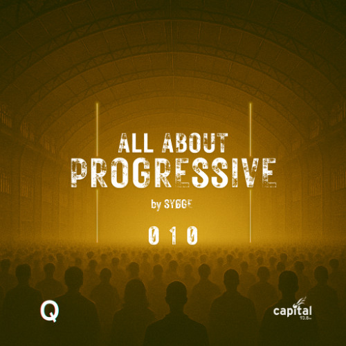 All About Progressive 010 @Capital Radio