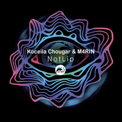 Koceila Chougar, M4RIN - NotLip [M-Sol DEEP]