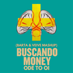 TWENTY SIX, TJR - Buscando Money Ode to Oi (Barta & Veive Mashup)/ [FREE DOWNLOAD] / PREVIEW