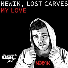 Newik, Lost Carves - My Love
