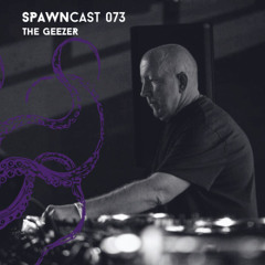 SPAWNcast 073 - The Geezer