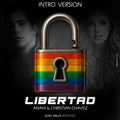 Christian Chávez Feat Anahi - Libertad  (Jean Milla Intro Version)