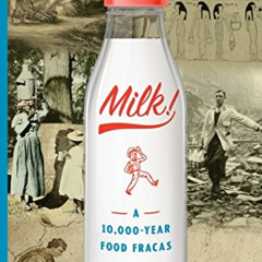 [FREE] EBOOK 📙 Milk!: A 10,000-Year Food Fracas by  Mark Kurlansky [PDF EBOOK EPUB K