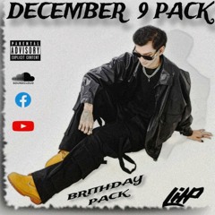 DECEMBER 9 PACK ( PREVIEW )  LIL P EDIT