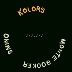 Kolors - (Monte Booker + SMINO)// [waveward flip]