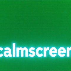 Calmscreen