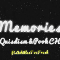 Memories Remix (Quisdism feat. Pook CH & AchillesTooFresh)