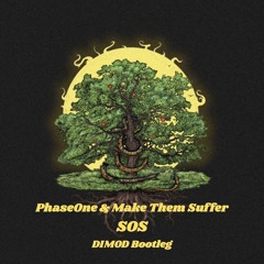 PhaseOne & Make Them Suffer - SOS [DIMOD Bootleg] [FREE DOWNLOAD]