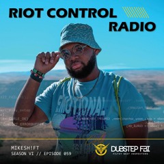 MIKESH!FT - Riot Control Radio 059