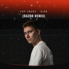 Pop Smoke - Dior (Razor Remix)