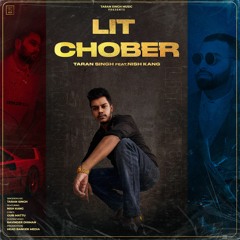 Lit Chober - The Genius ft. Nish Kang | Guri Mattu | Latest Punjabi Songs 2021