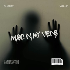 GhÖsty - Music in My Veins