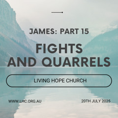 FIGHTS & QUARRELS - JAMES PART 15 - Ruben de Leeuw - 20th July