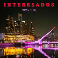 Interesados - P.W.R ft. GUSA (@prod_nobdy)