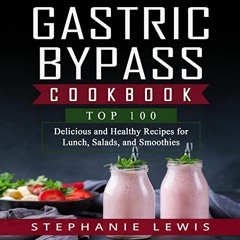 download EPUB 📧 Gastric Bypass Cookbook: Top 100 Delicious and Healthy Recipes for L