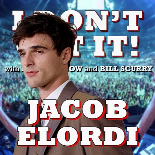 I Don't Get It: Jacob Elordi