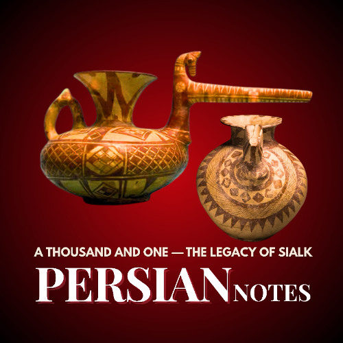 THE LEGACY OF SIALK - A THOUSAND AND ONE PERSIAN NOTES