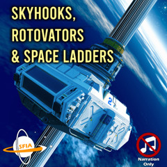 Skyhooks, Rotovators & Space Ladders (Narration Only)