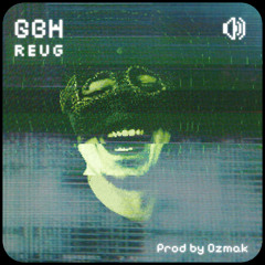 GBH (prod by 0zmaK RB)