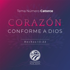 Tema | Corazón Conforme a Dios