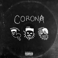 CORONAVIRUS FREESTYLE (FEAT. Lazy3x x 99KAMAU)