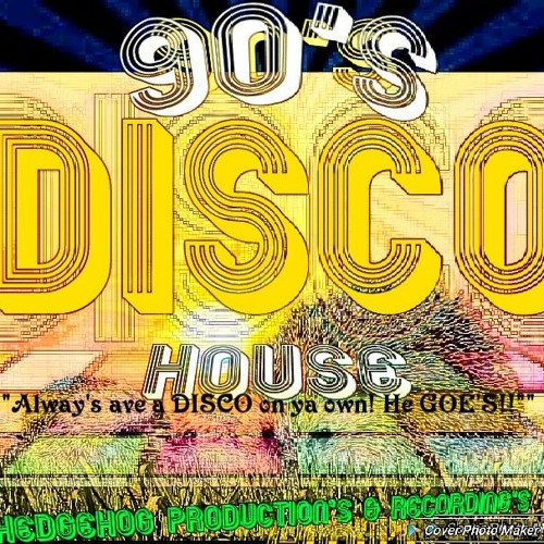 "Alway's ave a DISCO on ya own! He GOE'S"  [REMIXLIVE]90s DISCO HOUSE(TrackSAMPLE) 2021