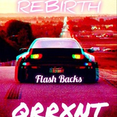 Flash backs(Rebirth)