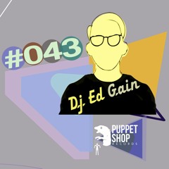 DJ Ed Gain pres. Basement House Tapes #43 for Puppet Shop Records
