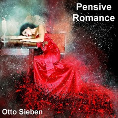 Pensive Romance - Otto Sieben