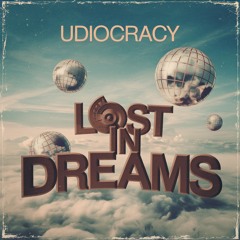Udiocracy - Lost In Dreams