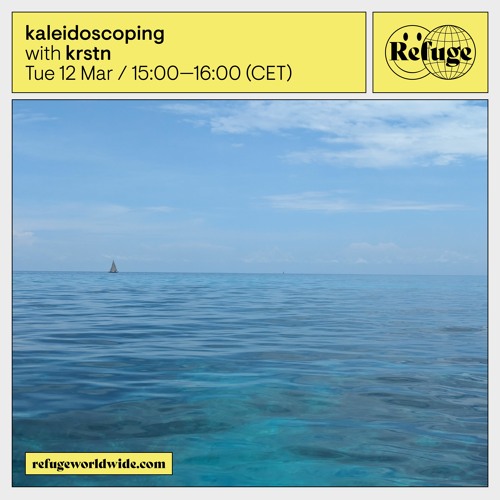 Kaleidoscoping - Krstn - 12 Mar 2024
