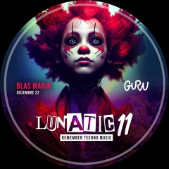 BLAS MARIN @ LUNATIC 11 "REMEMBER TECHNO MUSIC"